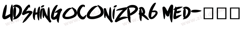 UDShinGoCOnizPr6 Med字体转换 UDShinGoCOnizPr6 Med字体转换